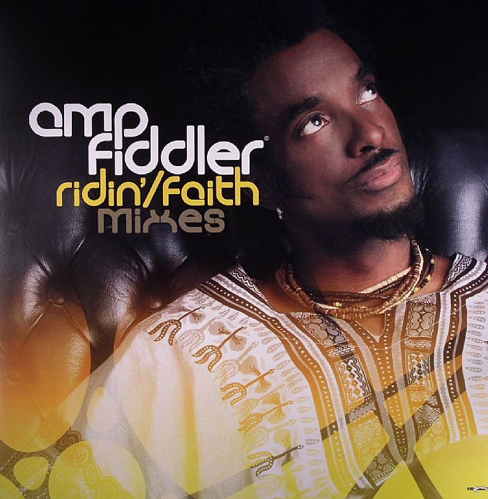 Amp Fiddler Ridin/Faith (remixes)
