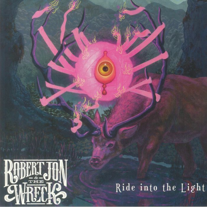 Robert Jon and The Wreck Ride Into The Light