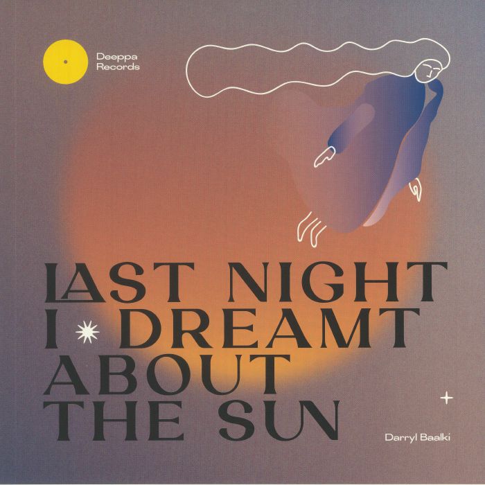 Darryl Baalki Last Night I Dreamt About The Sun