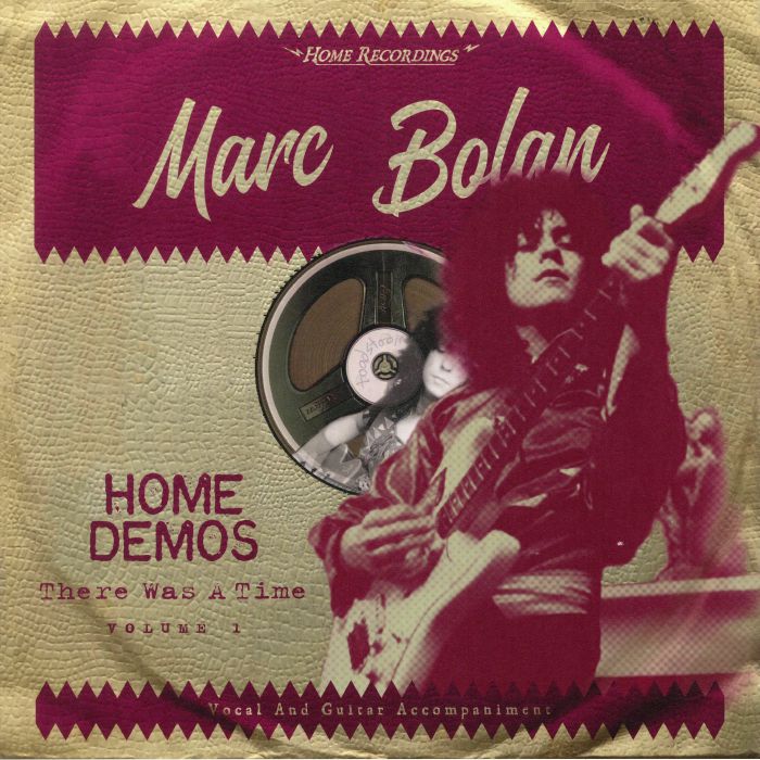 Marc Bolan There Was A Time: Home Demos Volume 1
