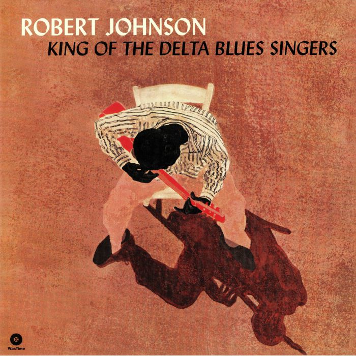 Robert Johnson – King Of The Delta Blues Singers vinyl cover