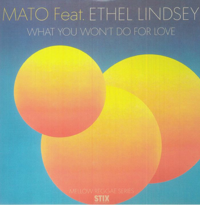 Mato | Ethel Lindsey What You Wont Do For Love