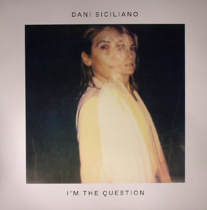 Dani Siciliano Im The Question