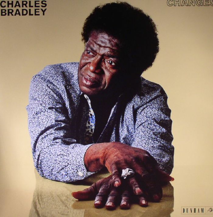 Charles Bradley | Menahan Street Band Changes 
