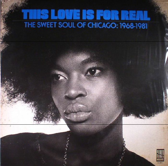 Various Artists This Love Is For Real: The Sweet Soul Of Chicago: 1968 1981