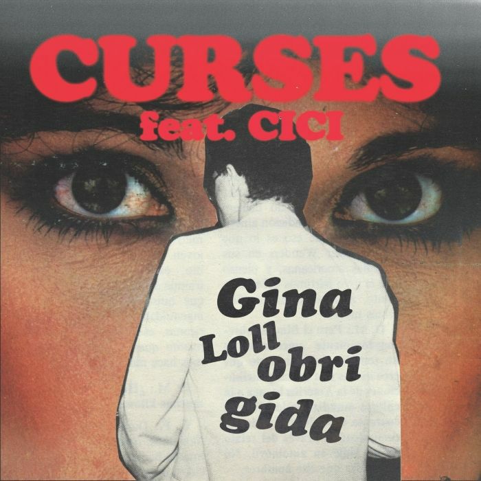 Curses | Cici Gina Lollobrigida