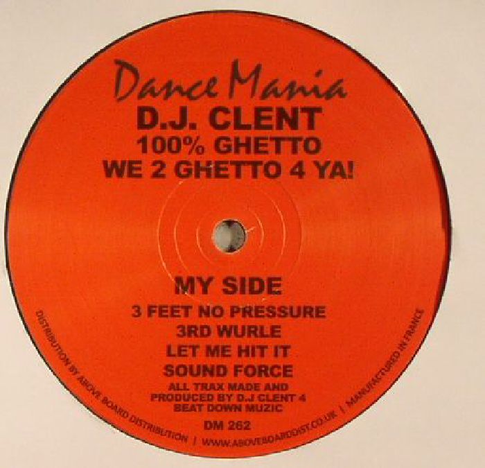 DJ Clent 100% Ghetto: We 2 Ghetto 4 Ya! (remastered)