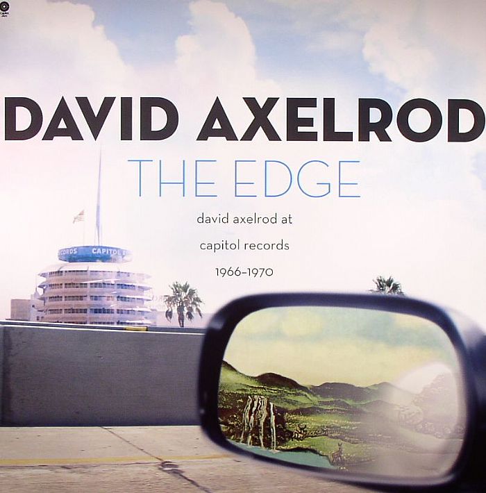 David Axelrod The Edge: David Axelrod At Capitol Records 1966 1970