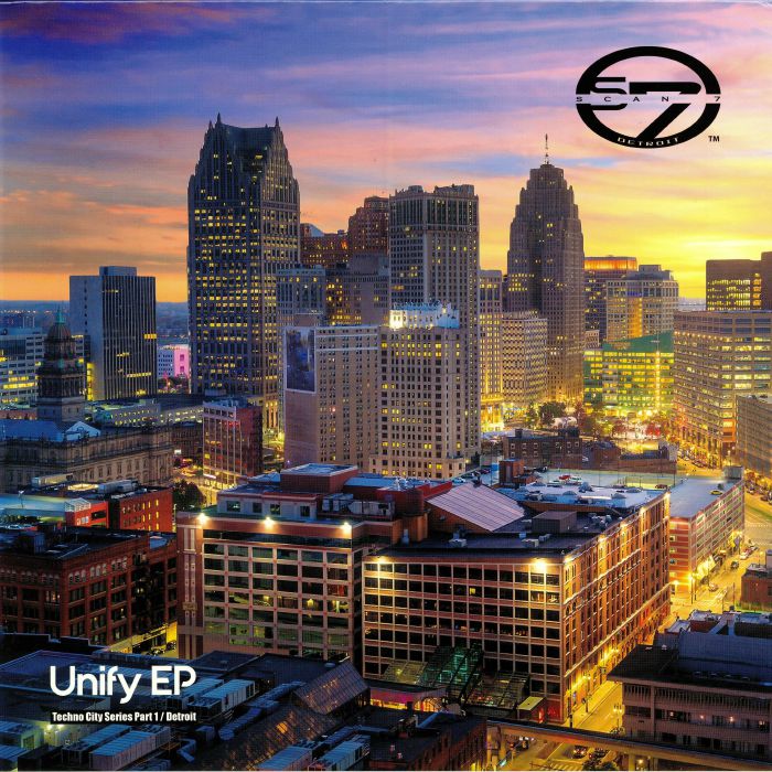 Scan 7 Unify EP: Techno City Series Part 1: Detroit