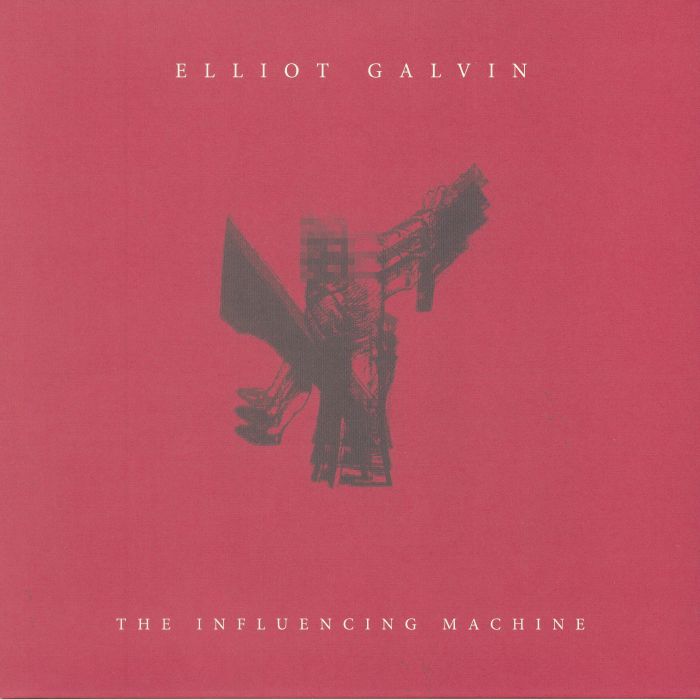 Elliot Galvin The Influencing Machine