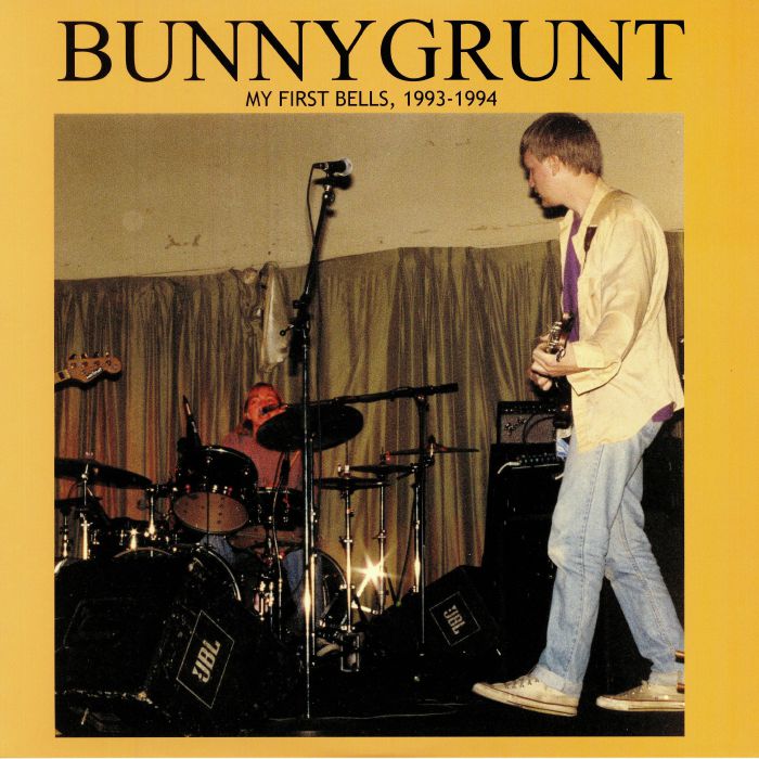 Bunnygrunt My First Bells 1993 1994