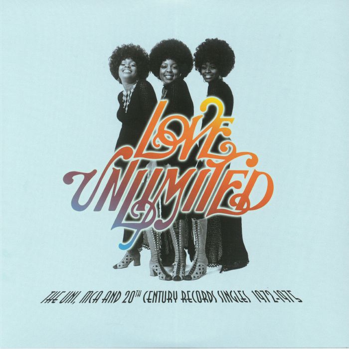 Love Unlimited The Uni MCA and 20th Century Records Singles 1972 1975