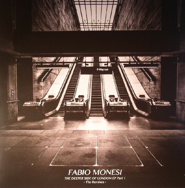 Fabio Monesi The Deeper Side Of London EP Part 1: The Remixes