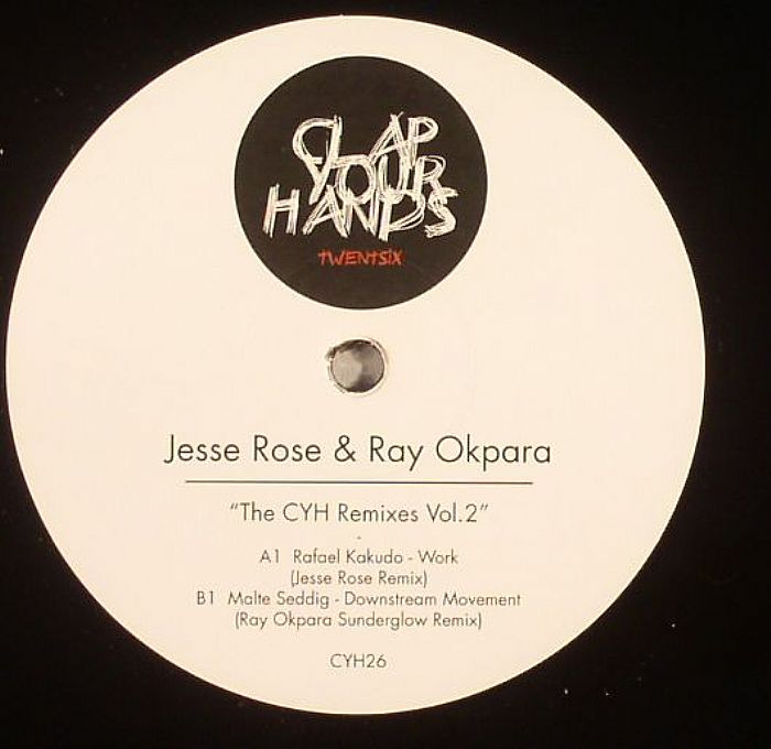 Jesse Rose | Ray Okpara The CYH Remixes Vol 2
