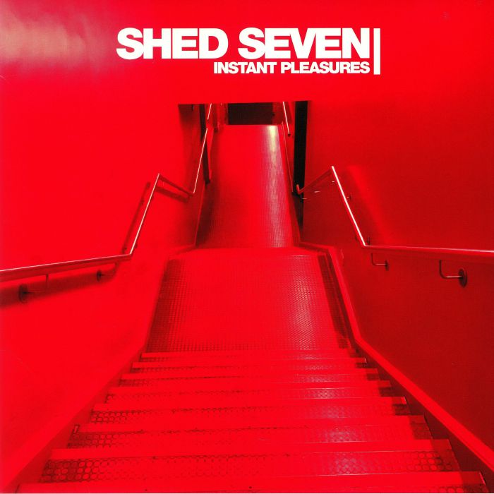 Shed Seven – Instant Pleasures vinyl cover