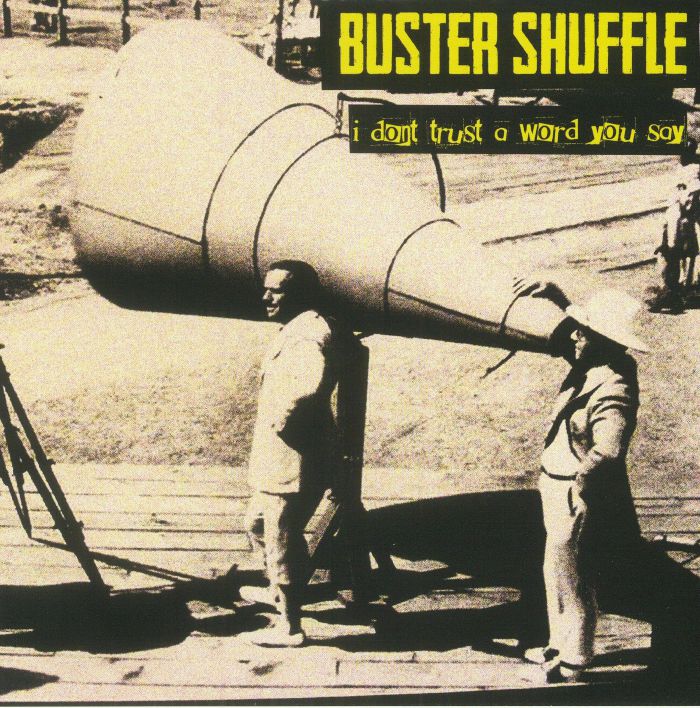 Buster Shuffle I Dont Trust A Word You Say