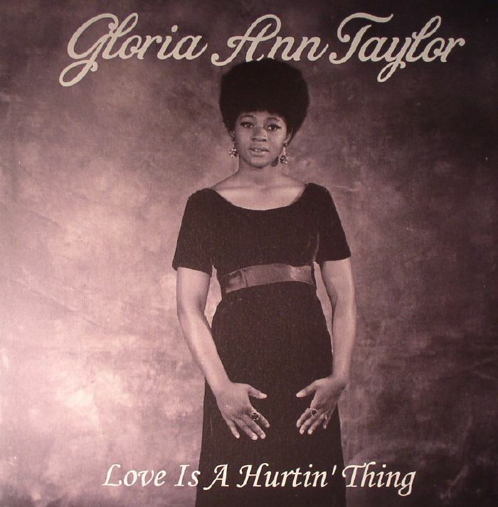 Gloria Ann Taylor Love Is A Hurtin Thing
