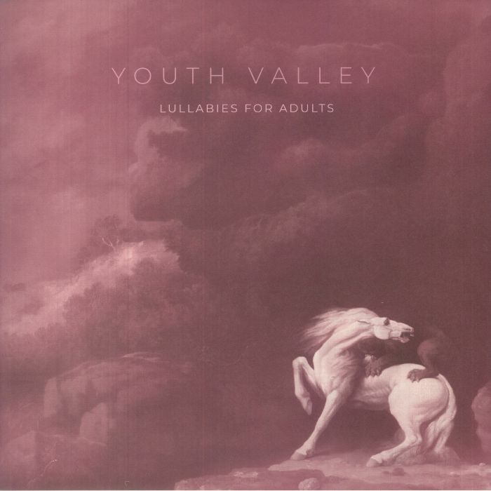 Youth Valley Lullabies For Adults
