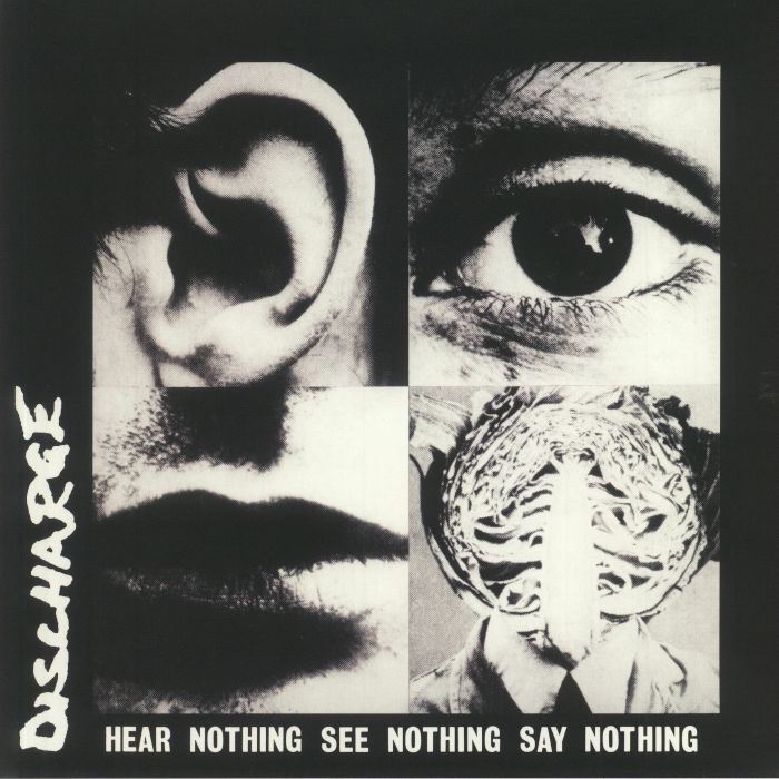 Discharge Hear Nothing See Nothing Say Nothing