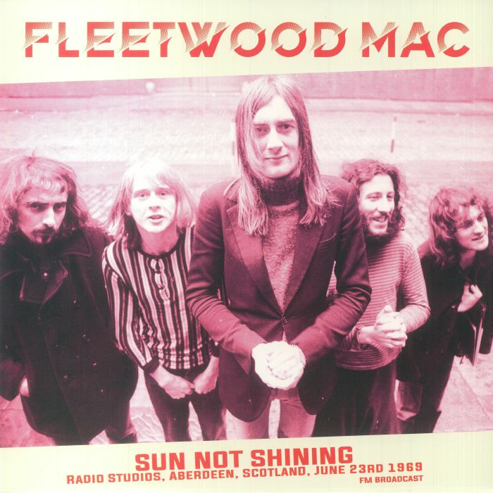 Fleetwood Mac Sun Not Shining: Radio Studios Aberdeen Scotland June 23rd 1969 FM Broadcast