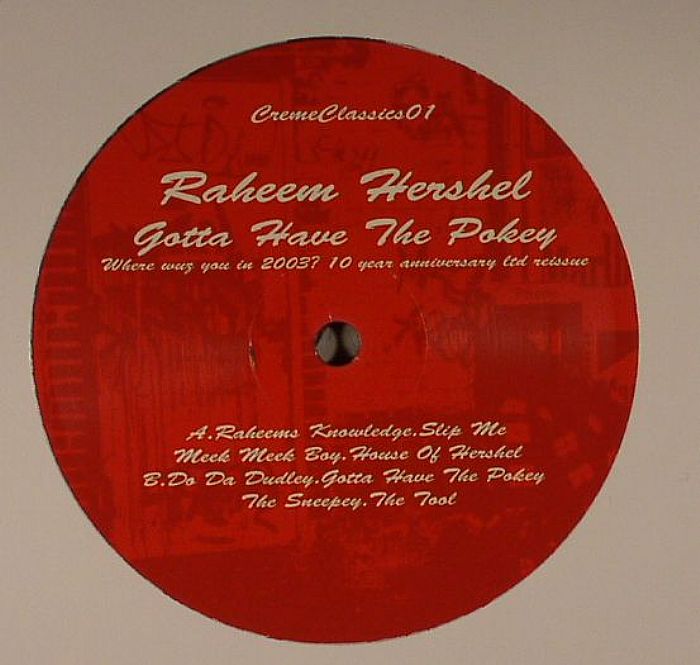 Raheem Hershel Gotta Have The Pokey (Where Were You In 2003 10 Year Anniversary Reissue)