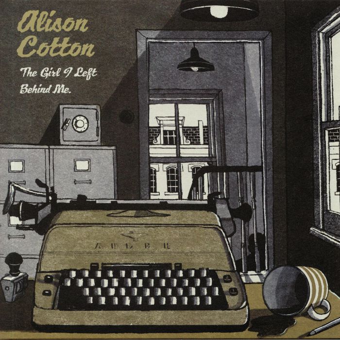Alison Cotton The Girl I Left Behind Me (Soundtrack)