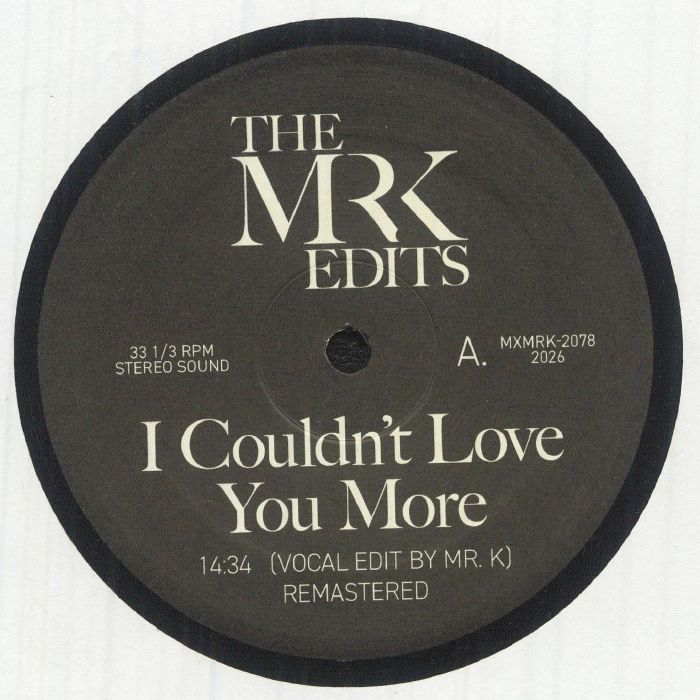 The Mr K Edits I Couldn't Love You More (Record Store Day RSD 2026)