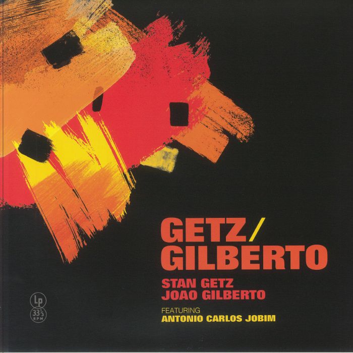 Stan Getz | Joao Gilberto | Antonio Carlos Jobim Getz/Gilberto