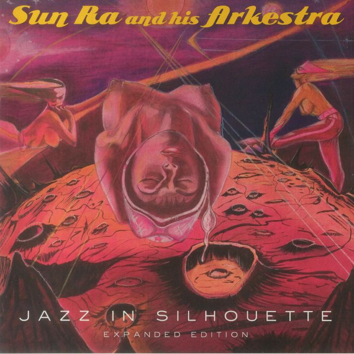 Sun Ra and His Arkestra Jazz In Silhouette (Expanded Edition)