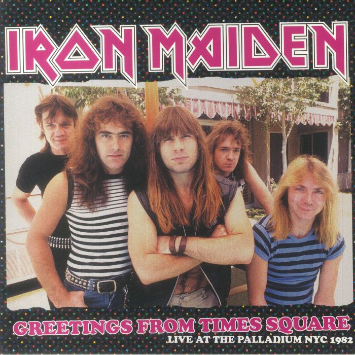 Iron Maiden Greetings From Times Square: Live At The Palladium NYC 1982