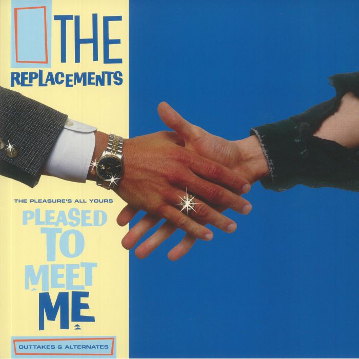 The Replacements The Pleasures All Yours: Pleased To Meet Me Outtakes and Alternates (Record Store Day 2021)