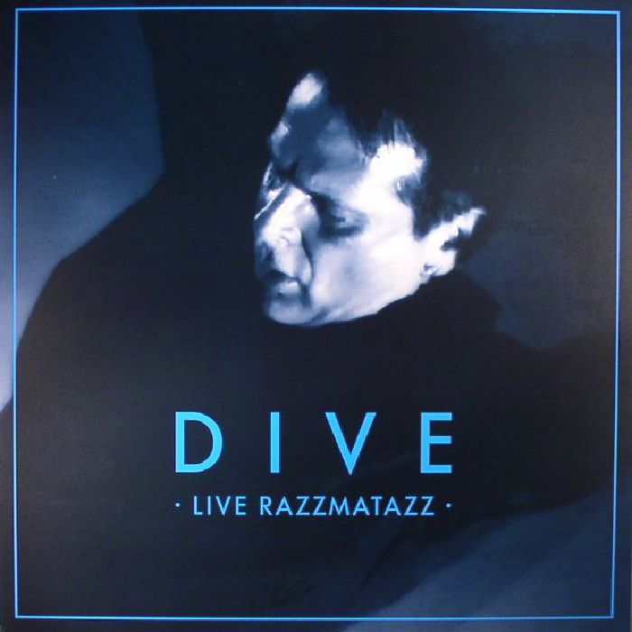 Dive Live Razzmatazz