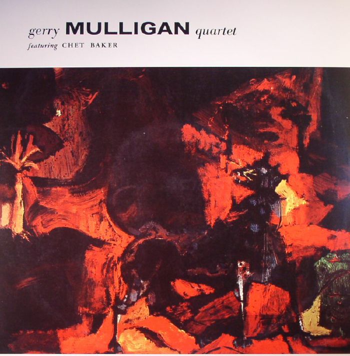 Gerry Mulligan Quartet | Chet Baker Gerry Mulligan Quartet Featuring Chet Baker (reissue)