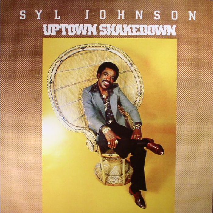 Syl Johnson Uptown Shakedown (reissue)