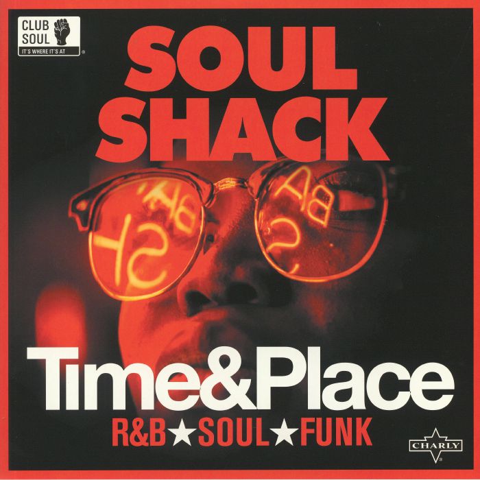 Soul Shack Time and Place