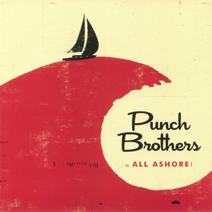 Punch Brothers All Ashore