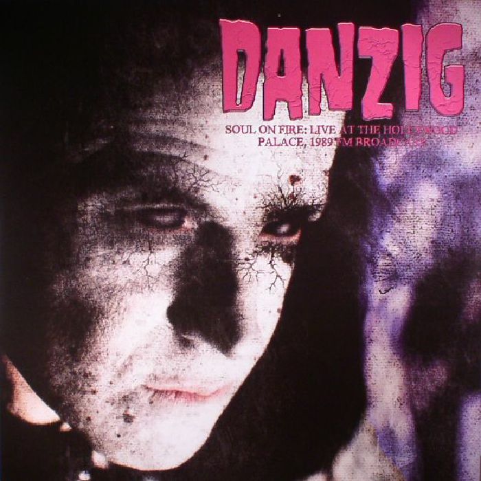 Danzig Soul On Fire: Live At The Hollywood Palace 1989 FM Broadcast