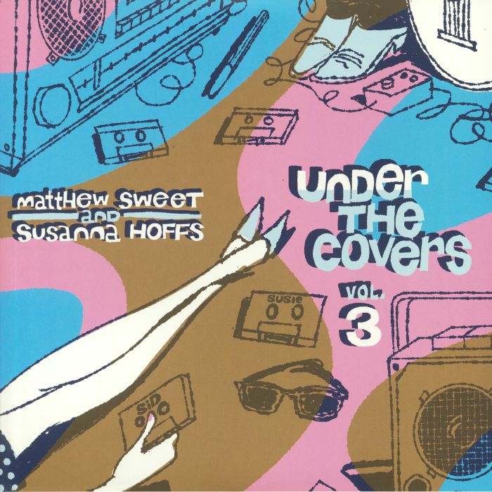 Matthew Sweet | Susanna Hoffs Under The Covers Vol 3