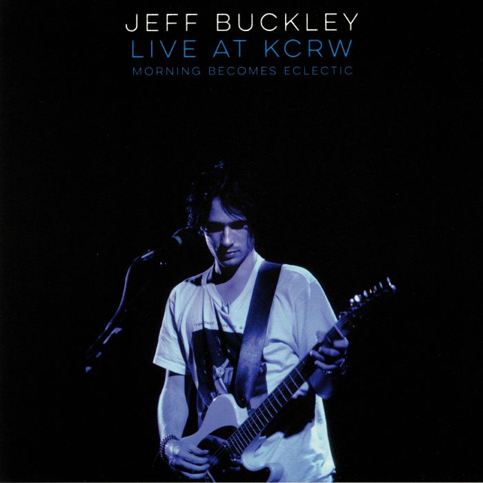 Jeff Buckley Live On KCRW: Morning Becomes Eclectic (Record Store Day Friday Black 2019)