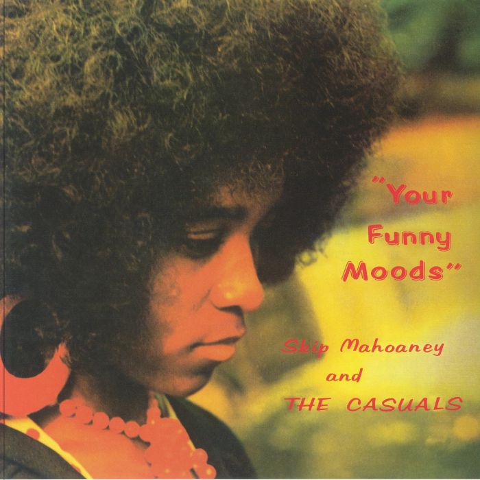 Skip Mahoaney and The Casuals Your Funny Moods (50th Anniversary Edition)