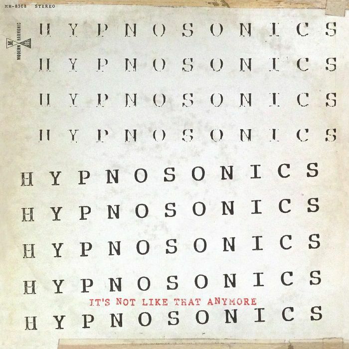 Hypnosonics Its Not Like That Anymore