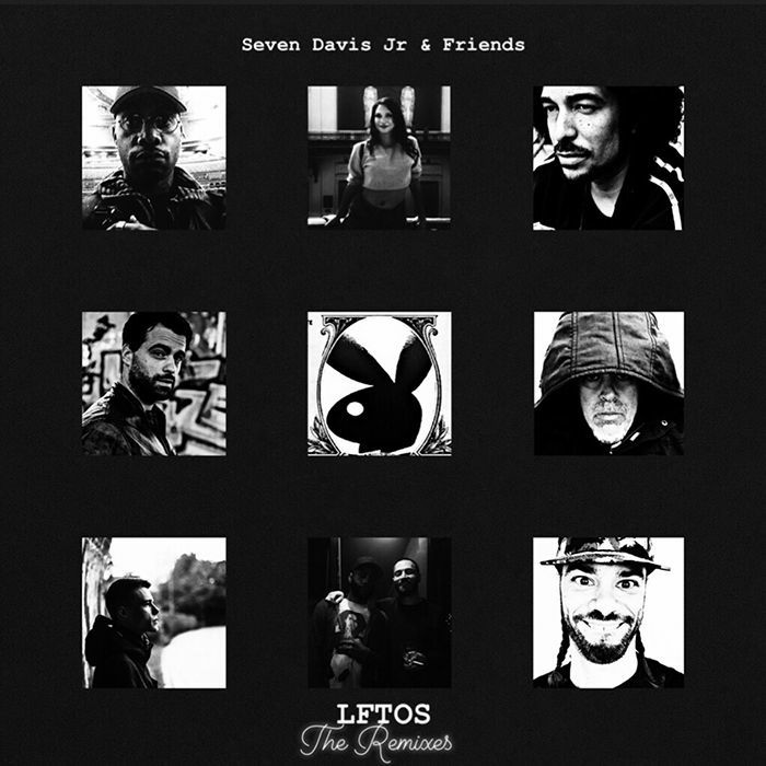 Seven Davis Jr and Friends LFTOS: The Remixes (feat Casa Mena, Marcel Vogel, Mr Mendel, Teflon Dons, Coflo, Everest remixes)