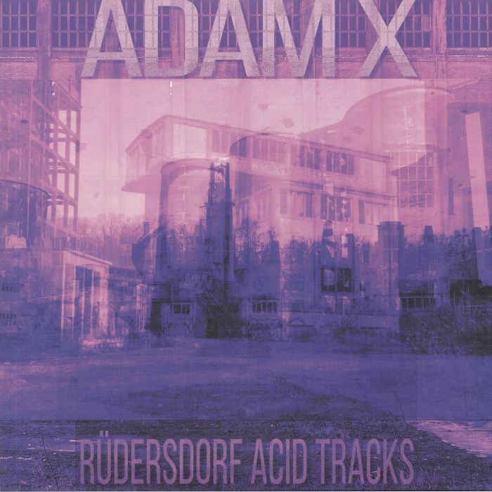 Adam X Rudersdorf Acid Tracks
