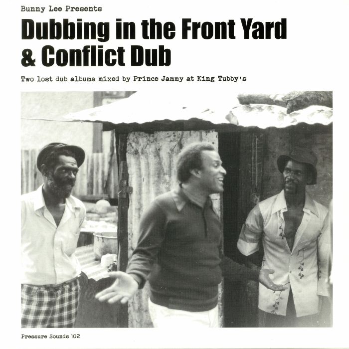 Bunny Lee Dubbing In The Front Yard & Conflict Dub