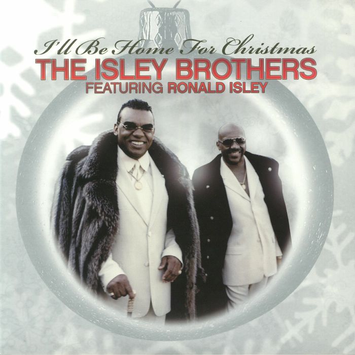 The Isley Brothers | Ronald Isley Ill Be Home For Christmas