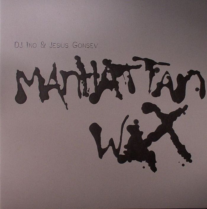 DJ Ino | Jesus Gonsev Manhattan Wax