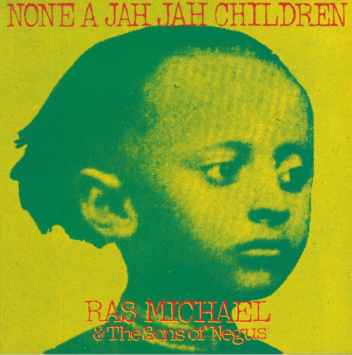 Ras Michael and The Sons Of Negus None A Jah Jah Children (remastered)