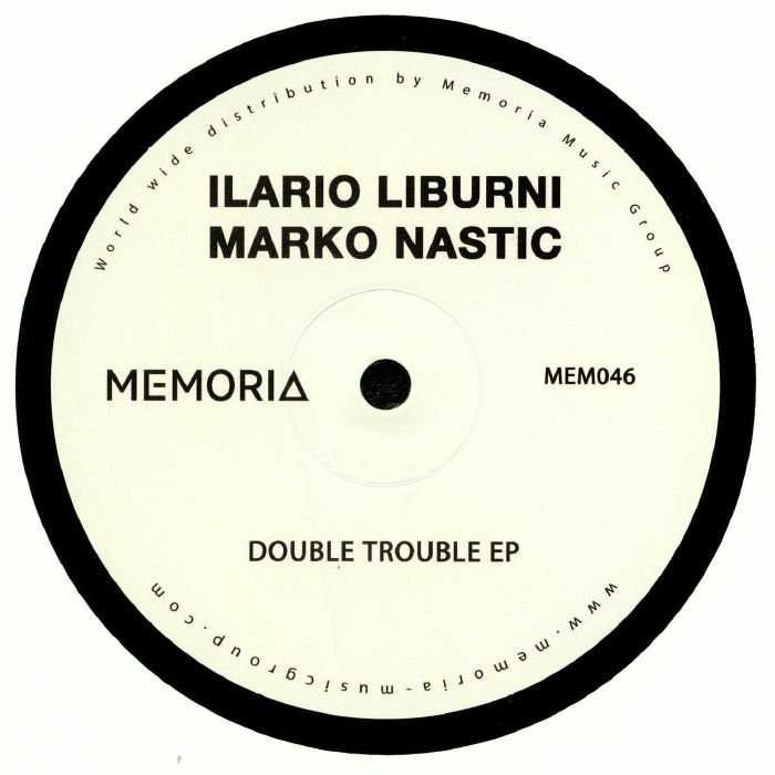Ilario Liburni | Marco Nastic Double Trouble EP