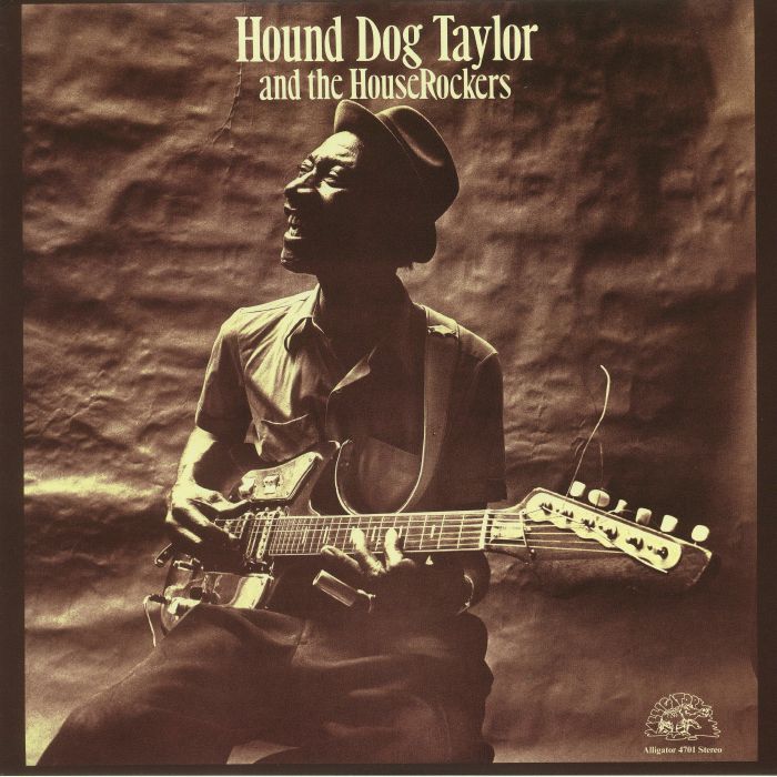 Hound Dog Taylor Hound Dog Taylor and The House Rockers (remastered)