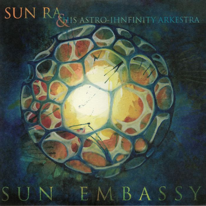 Sun Ra and His Astro Ihnfinity Arkestra Sun Embassy